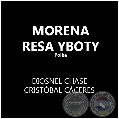 MORENA RESA YBOTY - Polka de DIOSNEL CHASE 